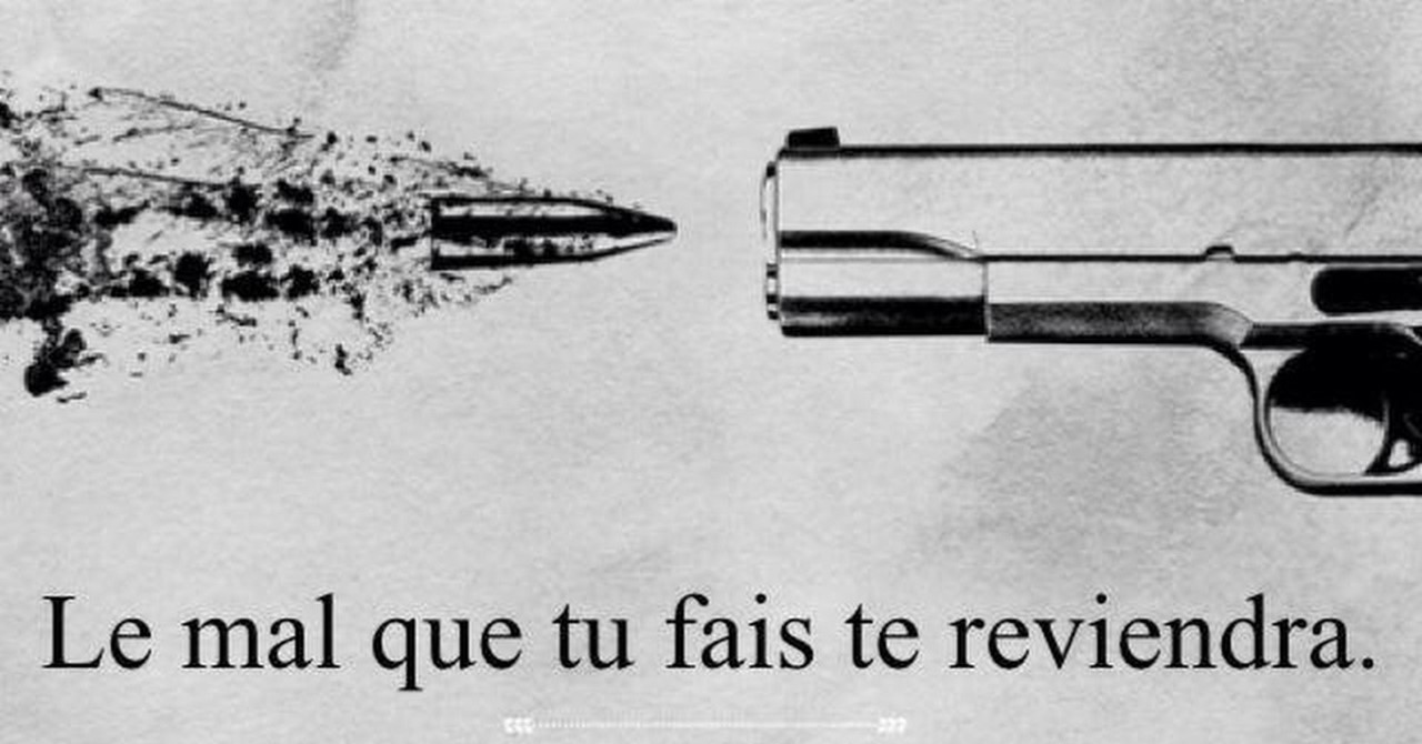 [56] Citation Le Mal Que Tu Fais Te Reviendra